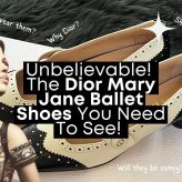 Unbelievable Dior Mary Janes/Ballet Shoes That You Must Buy In 2023!