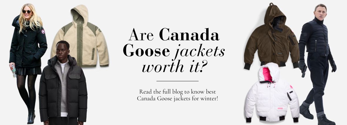  Are Canada Goose jackets worth it?