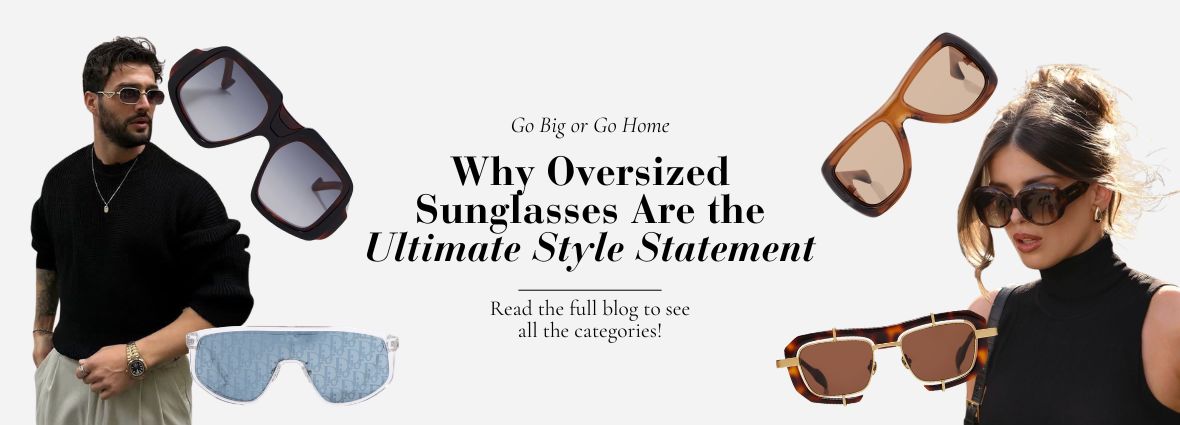 Oversized Sunglasses Are the Ultimate Style Statement